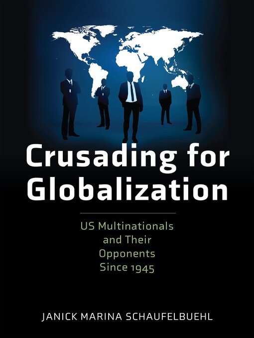 Title details for Crusading for Globalization by Janick Marina Schaufelbuehl - Available